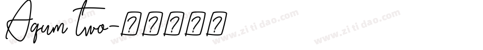 Aqum two字体转换